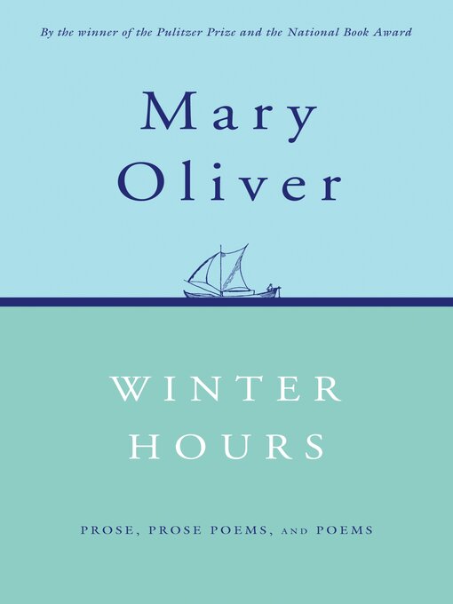 Title details for Winter Hours by Mary Oliver - Available